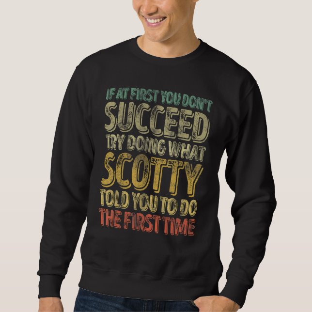 Sudadera If At First You Don't Succeed Try Doing What Scott (Anverso)