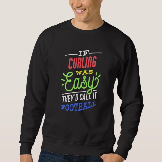 Sudadera If Curling Was Easy Saying Funny Curler Premium (Anverso)
