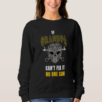 Sudadera If Grandpa Can't Fix It, No One Can - Grandpa