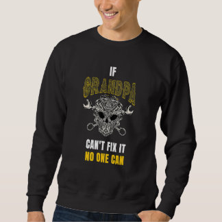 Sudadera If Grandpa Can't Fix It, No One Can - Grandpa