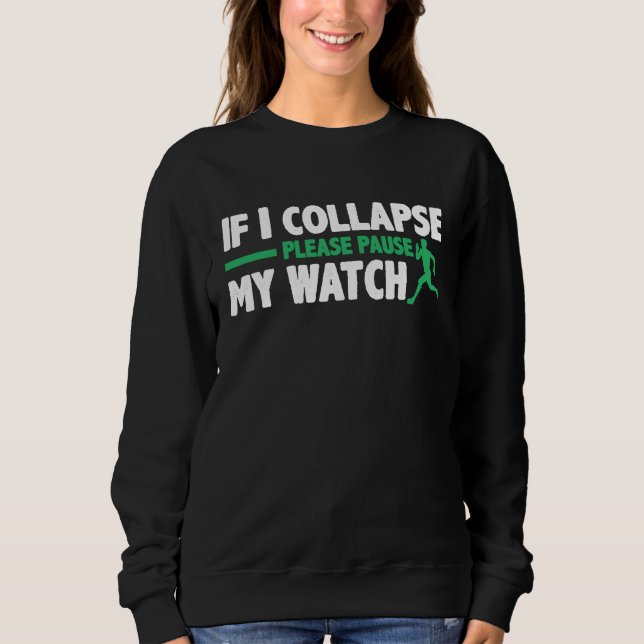 Sudadera If I Collapse Please Pause My Watch Triathlon Mara (Anverso)