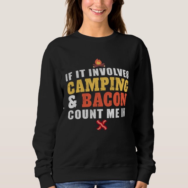 Sudadera If It Involves Camping And Bacon Count Me In  Camp (Anverso)