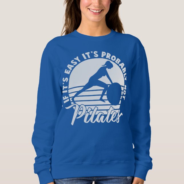 Sudadera If Its Easy Its Not Pilates Spiritual Workout (Anverso)