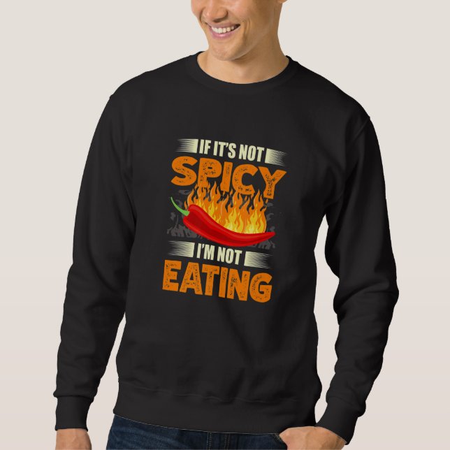 Sudadera If It's Not Spicy I'm Not Eating Chipotle Flavor S (Anverso)