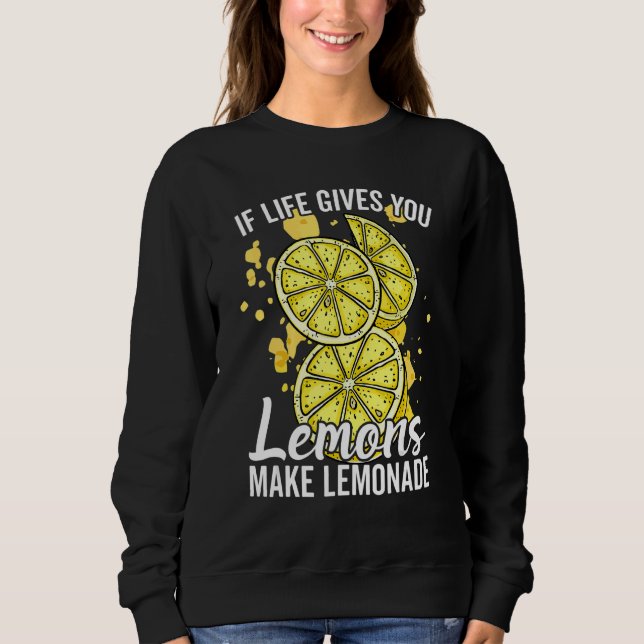 Sudadera If Life Gives You Lemons Make Lemonade Stand for K (Anverso)