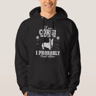 Sudadera If My Corgi Doesn't Like You I Won't  Dog Corgi Ow