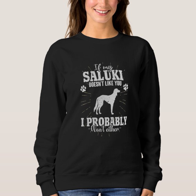 Sudadera If My Saluki Doesn't Like You I Won't Saluki Dog (Anverso)