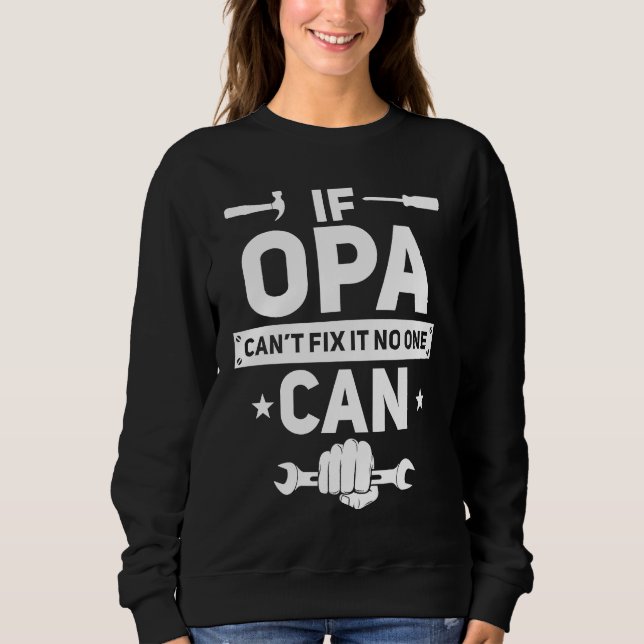 Sudadera If Opa Can't Fix It No One Can  German Grandpa Han (Anverso)