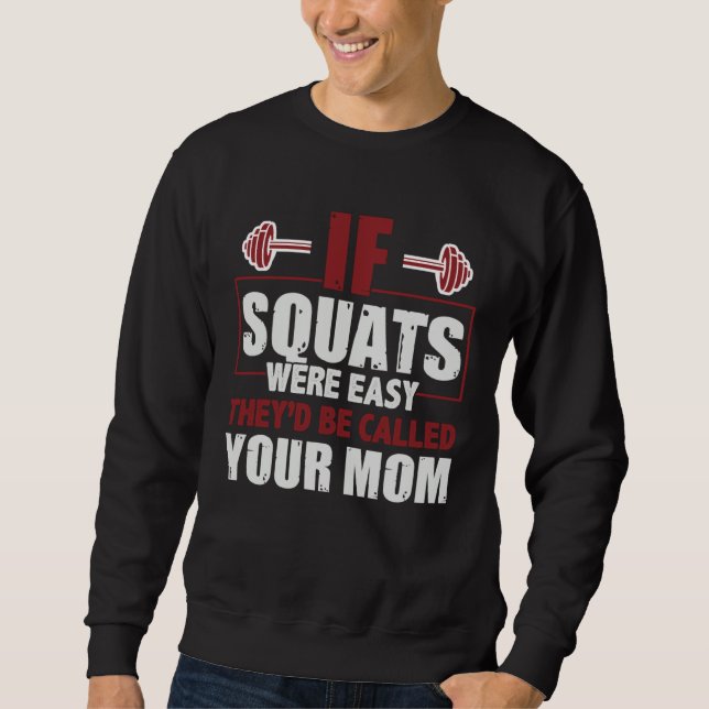 Sudadera If Squats Were Easy Fitness Workout Gym Weightlift (Anverso)