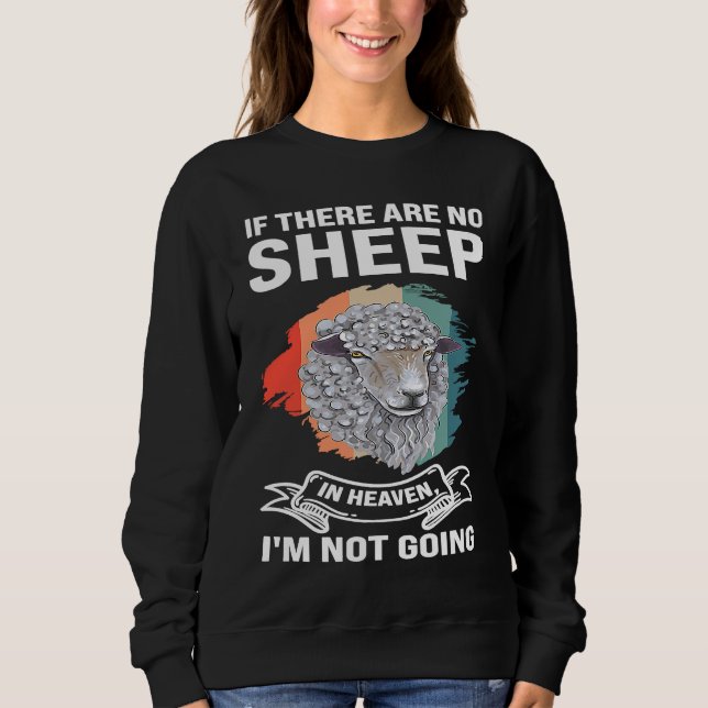 Sudadera if there are no sheep in heaven I'm not going shee (Anverso)