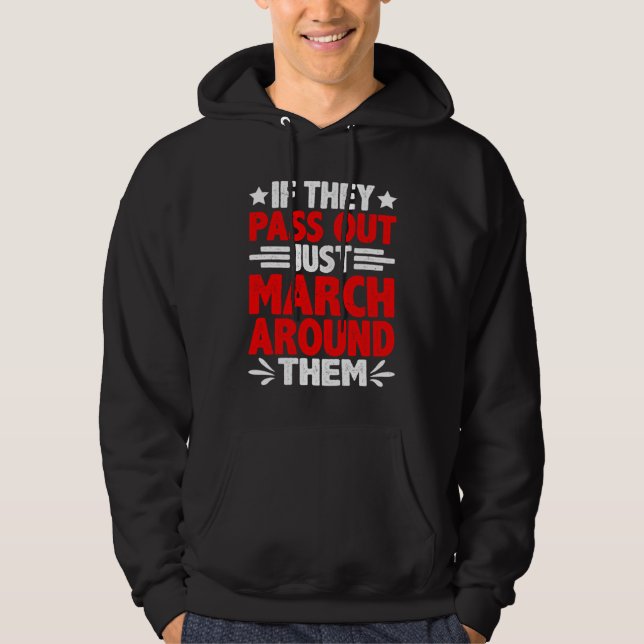 Sudadera If They Pass Out Just March Around Them (Anverso)