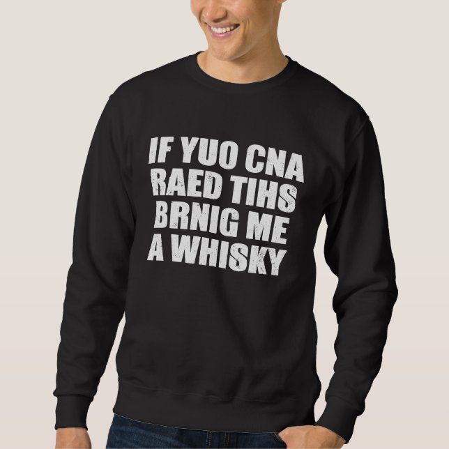 Sudadera If You Can Read This Bring Me Whiskey (Anverso)