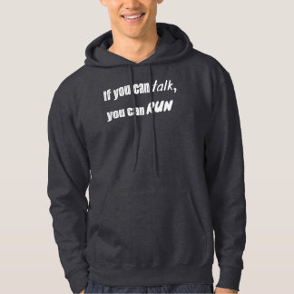 Sudadera If you can talk, you can run hoodie