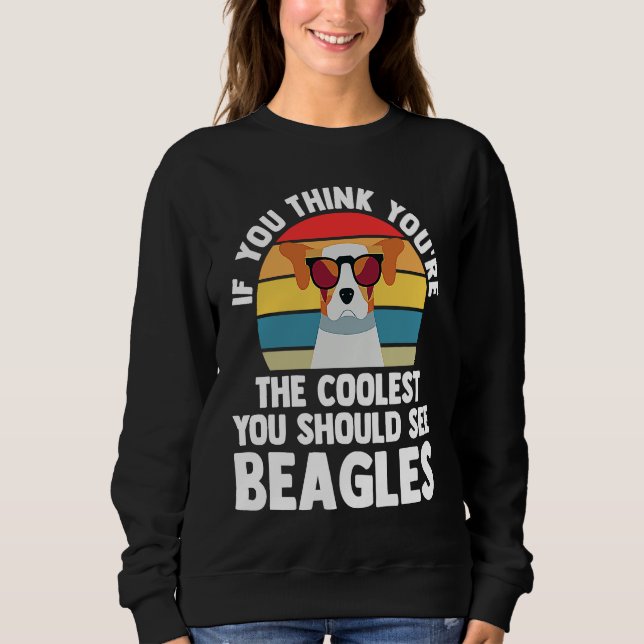 Sudadera if you think yiu're you chould see beagles beagles (Anverso)