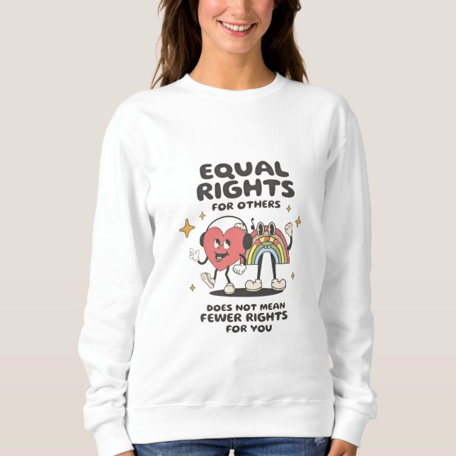 Sudadera Igualdad de Derechos para Otros No Significa Menos (Anverso)