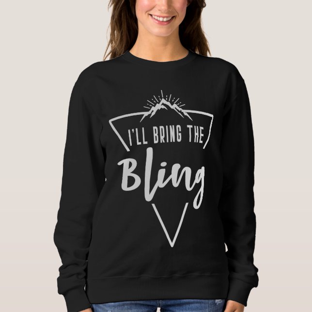 Sudadera Ill Bring The Bling  Cabin Camp Bridesmaid Bride B (Anverso)