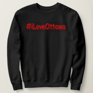 Sudadera "ILoveOttawa" Diseño elegante. ¡Hazte con una en Z