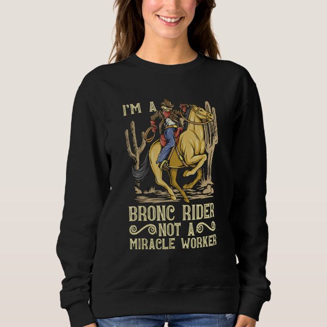 Sudadera I'm A Bronc Rider Western Riding Rodeo Love Bareba (Anverso)