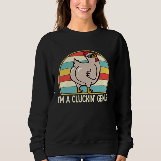 Sudadera Im a Cluckin Genius  Chicken  Farmer for Women Men (Anverso)