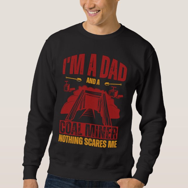 Sudadera I'm a dad and a coal miner nothing scares me (Anverso)