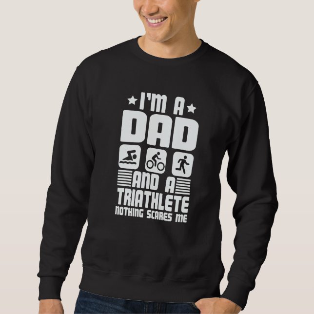 Sudadera I'm A Dad And A Triathlete Nothing Scares Me Triat (Anverso)