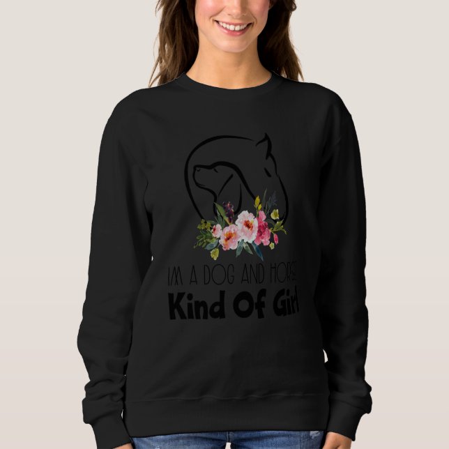 Sudadera Im A Dog And Horse Kind Of Girl (Anverso)