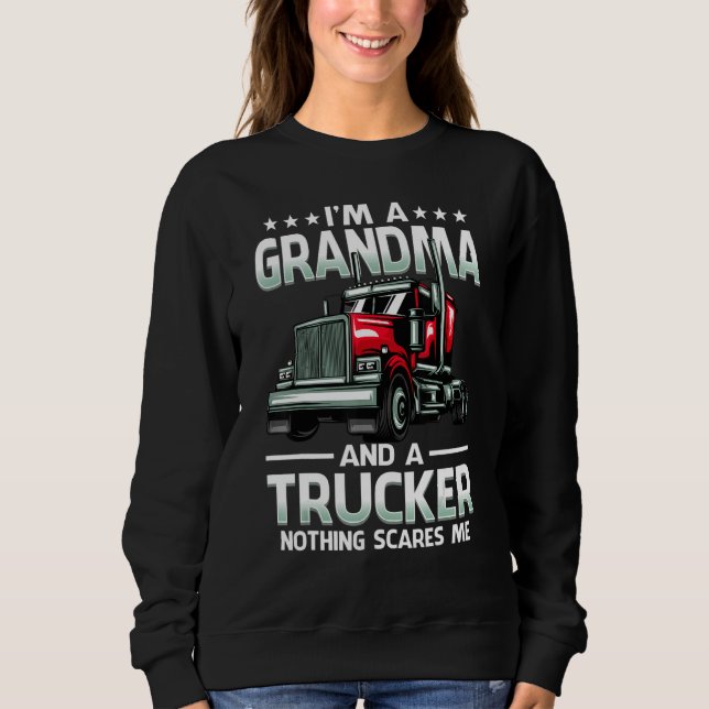 Sudadera I'm A Grandma And Trucker Nothing Scares Me Mother (Anverso)