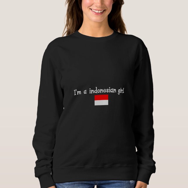 Sudadera I'm a indonesian girl (Anverso)