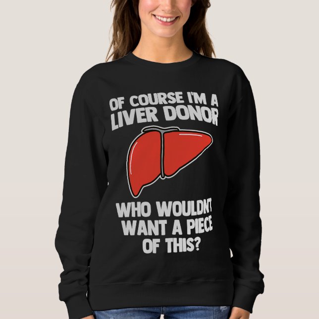 Sudadera I'm A Liver Donor  Transplant Survivor Recipient R (Anverso)
