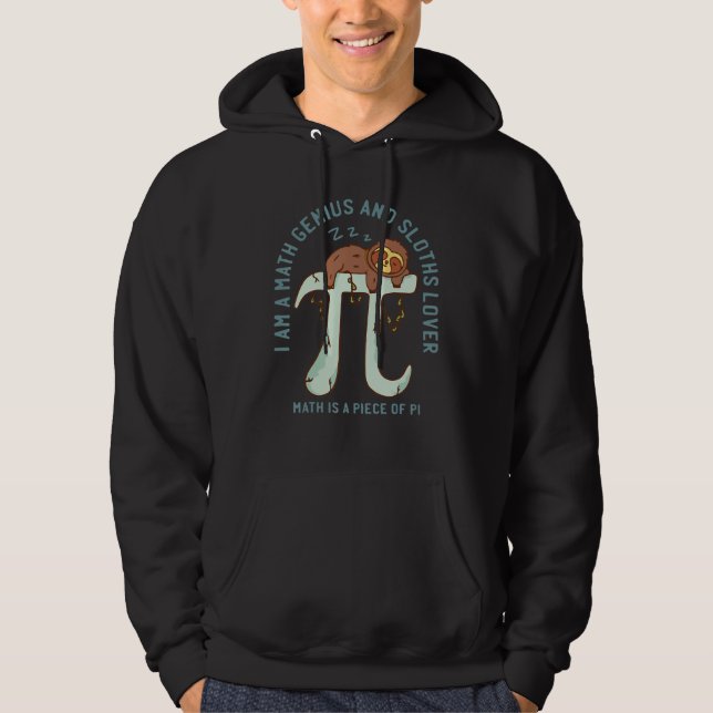 Sudadera I'm A Math Genius And Sloths'  Math Is A Piece Of  (Anverso)