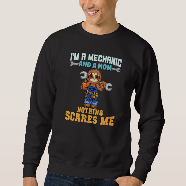 Sudadera I'm A Mechanic And A Mom Nothing Scares Me Premium (Anverso)