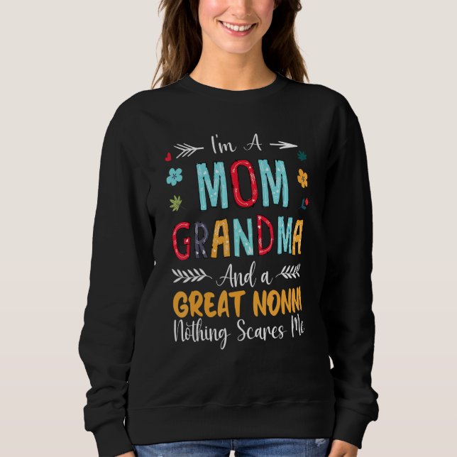 Sudadera I'm A Mom Grandma And A Great Nonni Nothing Scares (Anverso)