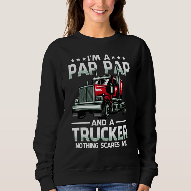 Sudadera I'm A Pap Pap And Trucker Nothing Scares Me Father (Anverso)