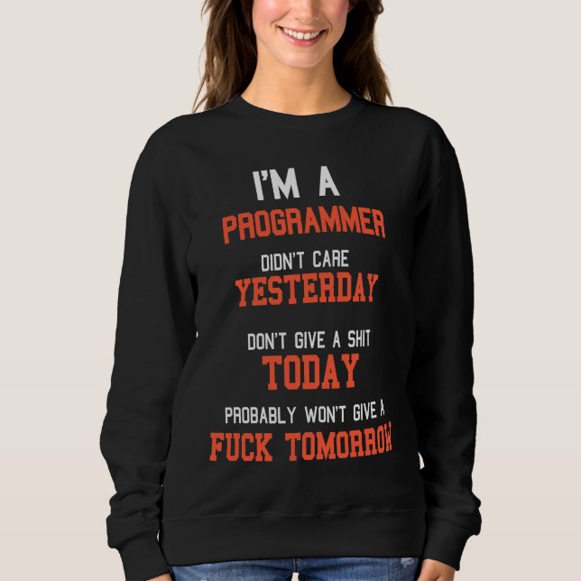 Sudadera I'm A Programmer  Sarcastic Software Developer (Anverso)
