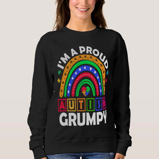 Sudadera I'm a Proud Autism Grumpy  Rainbow Autism Awarenes (Anverso)