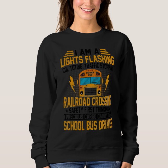 Sudadera I'm A School Bus Driver Back To School Apparel (Anverso)