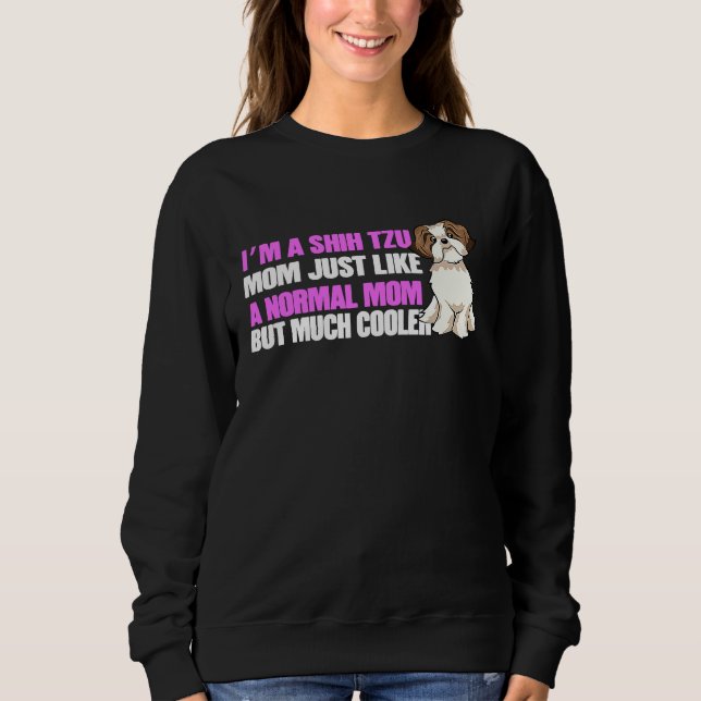 Sudadera Im a Shih Tzu Mom Shih Tzu Lovers Shih Tzu Owners (Anverso)