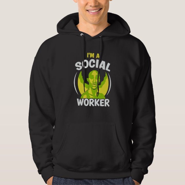 Sudadera I'm A Social Worker Job Work Graduation (Anverso)