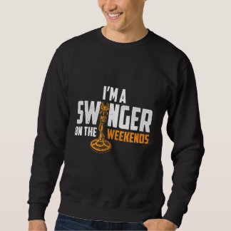 Sudadera I'm A Swinger On The Weekends Funny Metal Detector