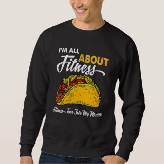 Sudadera I'm All About Fitness Taco Into My Mouth