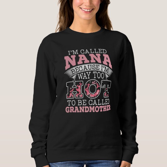 Sudadera I'm Called Nana Grandma Grandmother Grandmom Grann (Anverso)