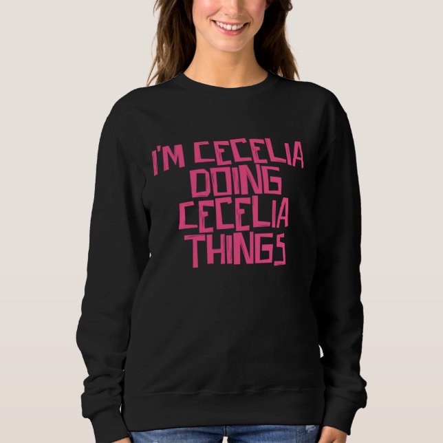 Sudadera I'm Cecelia doing Cecelia things (Anverso)