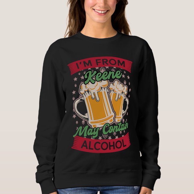 Sudadera Im From Keene May Contain Alcohol New Hampshire Be (Anverso)
