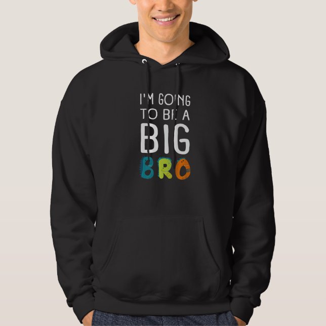 Sudadera Im Going To Be A Big Brother Baby & Birth Announce (Anverso)