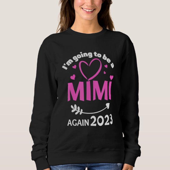 Sudadera I'm Going To Be A Mimi Again 2023 Promote New Nana (Anverso)