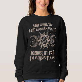 Sudadera I'm Going To Let God Fix It Because If I Fix It I'
