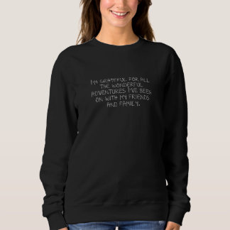 Sudadera I'm Grateful For All The Wonderful Adventures I've