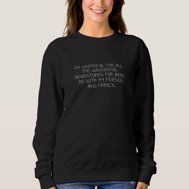 Sudadera I'm Grateful For All The Wonderful Adventures I've (Anverso)