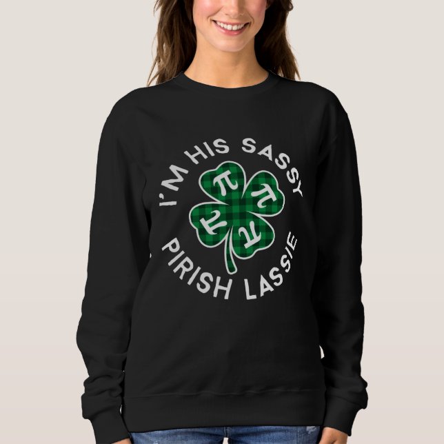 Sudadera I'm His Sassy Pirish Lassie Lucky C St Patrick's D (Anverso)