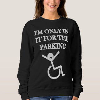 Sudadera I'm In it for parking Dad Joke